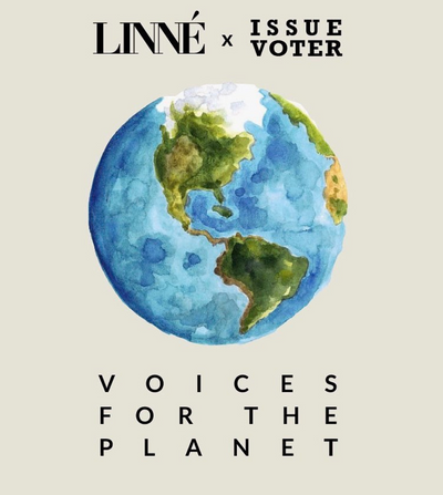 LINNÉ x ISSUE VOTER: VOICES FOR THE PLANET